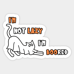 I'm Not Lazy I'm BOOred Spooky Ghost Cat Sticker